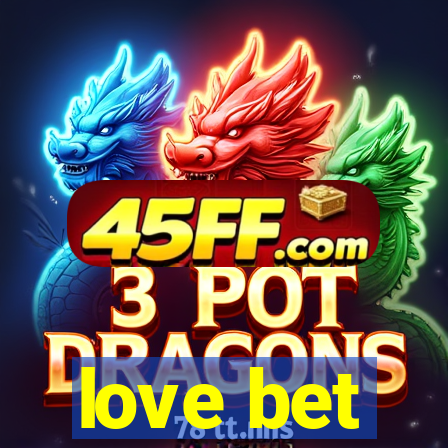 love bet